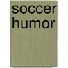 Soccer Humor door Onbekend