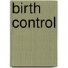 Birth Control door Onbekend
