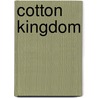 Cotton Kingdom door Onbekend