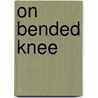 On Bended Knee door Onbekend