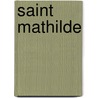 Saint Mathilde door Onbekend