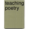 Teaching Poetry door Onbekend