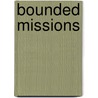 Bounded Missions by Unknown