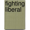 Fighting Liberal door Onbekend