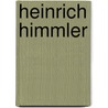 Heinrich Himmler door Onbekend