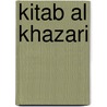 Kitab Al Khazari by Unknown