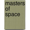 Masters Of Space door Onbekend