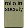 Rollo In Society by Unknown