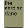 The Serbian Dane door Onbekend