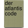 Der Atlantis Code door Onbekend