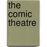 The Comic Theatre door Onbekend