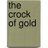 The Crock Of Gold by Unknown