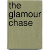 The Glamour Chase door Onbekend