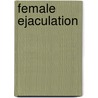Female Ejaculation door Onbekend