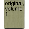 Original, Volume 1 door Onbekend