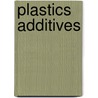 Plastics Additives door Onbekend