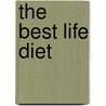 The Best Life Diet door Onbekend