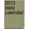 2013 Daily Calendar door Onbekend