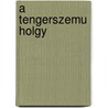 A Tengerszemu Holgy by Unknown