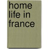 Home Life In France door Onbekend