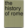 The History Of Rome door Onbekend