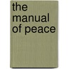 The Manual Of Peace door Onbekend