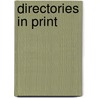 Directories In Print by Unknown