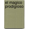 El Magico Prodigioso door Onbekend