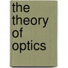 the Theory of Optics door Onbekend