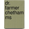 Dr. Farmer Chetham Ms door Onbekend