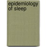 Epidemiology Of Sleep door Onbekend