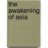 The Awakening Of Asia by Unknown
