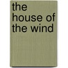 The House Of The Wind door Onbekend