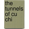 The Tunnels Of Cu Chi door Onbekend