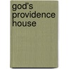 God's Providence House door Onbekend