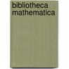 Bibliotheca Mathematica door Onbekend