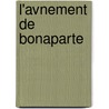 L'Avnement de Bonaparte by Unknown