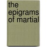 The Epigrams Of Martial door Onbekend