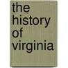 The History Of Virginia door Onbekend
