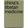 China's Tibetan Medicine by Unknown