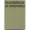 Foundations Of Chemistry by Unknown