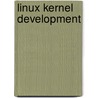 Linux Kernel Development by Unknown