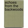 Echoes From The Backwoods by Unknown