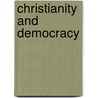 Christianity and Democracy door Onbekend