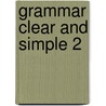 Grammar Clear And Simple 2 door Onbekend