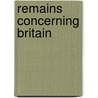 Remains Concerning Britain door Onbekend