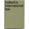 Halleck's International Law door Onbekend