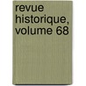 Revue Historique, Volume 68 door Onbekend