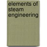 Elements Of Steam Engineering door Onbekend