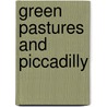 Green Pastures and Piccadilly by Unknown